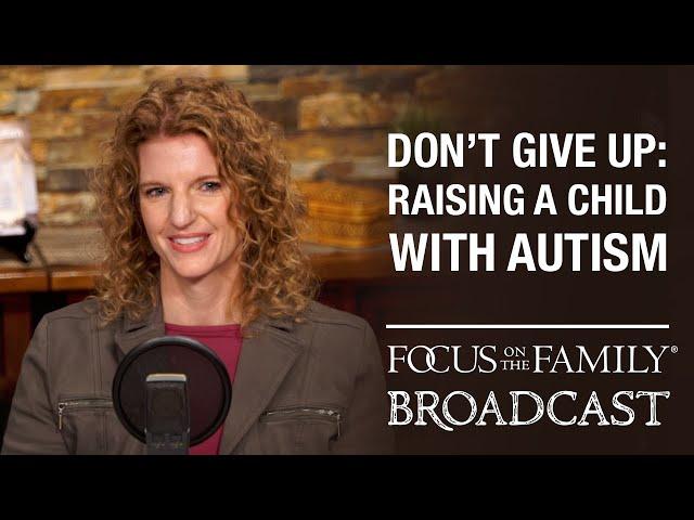 Don't Give Up: Raising a Child with Autism - Julie Hornok