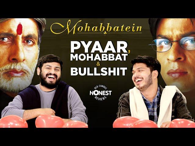 Honest Review: Mohabbatein | Shahrukh Khan, Amitabh Bachchan | Zain Anwar, Shubham Gaur | MensXP