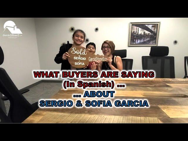 What Buyers Are Saying (In Spanish) About MD Realtors Sergio & Sofia Garcia – By Mariela Boteo