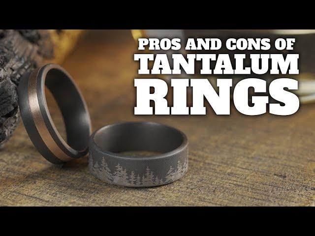 Pros and Cons of Tantalum Rings