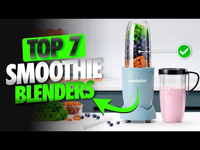 Top 7 Best SMOOTHIE BLENDERS on Amazon [2025]  [Cheap] For Shakes / High-Speed Blender / Under $100