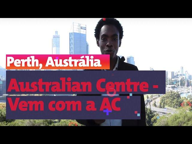 Australian Centre - Vem com a AC