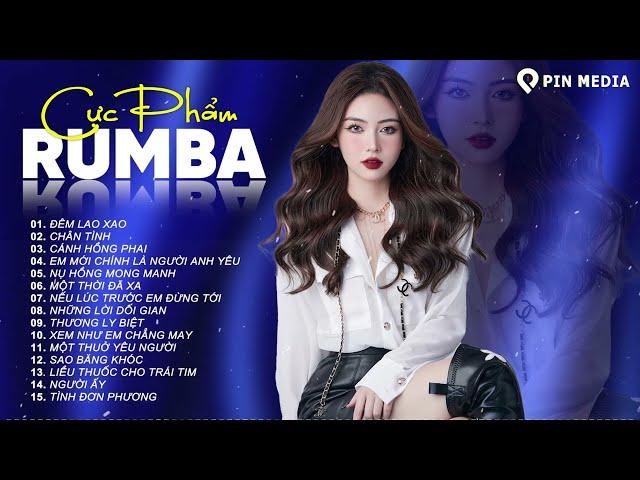 Tuyệt Phẩm Rumba Xuất Sắc Nhất 2024..Đêm Lao Xao, Tình Đơn Phương -Rumba Gây Nghiện Bài Nào Cũng Hay