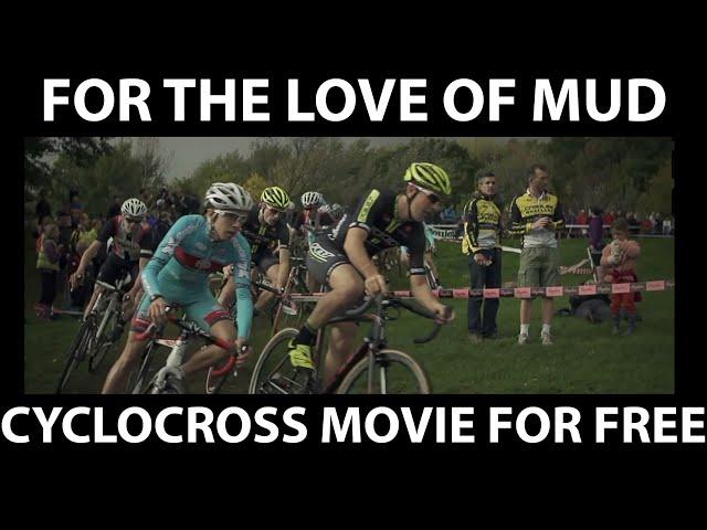 FOR THE LOVE OF MUD - CYCLOCROSS MOVIE FOR FREE (eng)