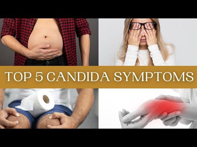 Top 5 Candida Symptoms