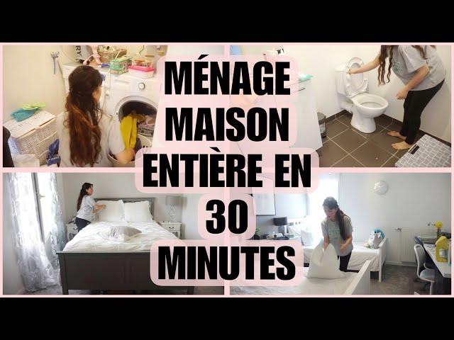 MÉNAGE MAISON ENTIÈRE EN 30 MINUTES // MÉNAGE RAPIDE 