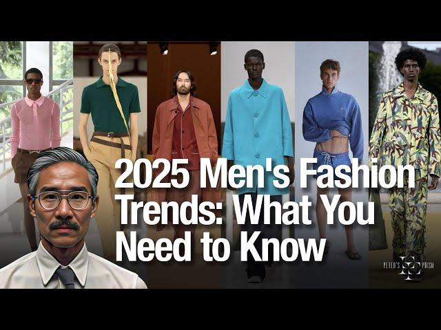 Men's 2025 Fashion Trends Explained