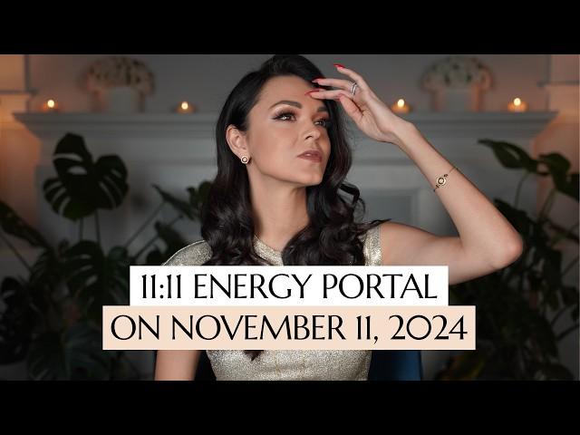 11:11 PORTAL ON 11/11/2024: One of the Most POWERFUL Portals of The Year!