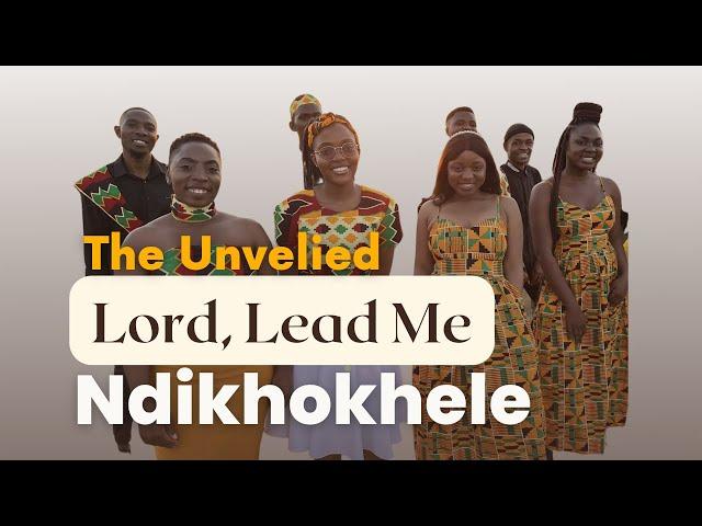 Ndikhokhele (Lead Me Lord) By @theunveiled5920