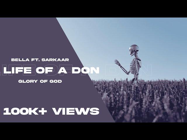 Bella - Life of a DON Ft.Sarkaar | GLORY OF GOD MIXTAPE III