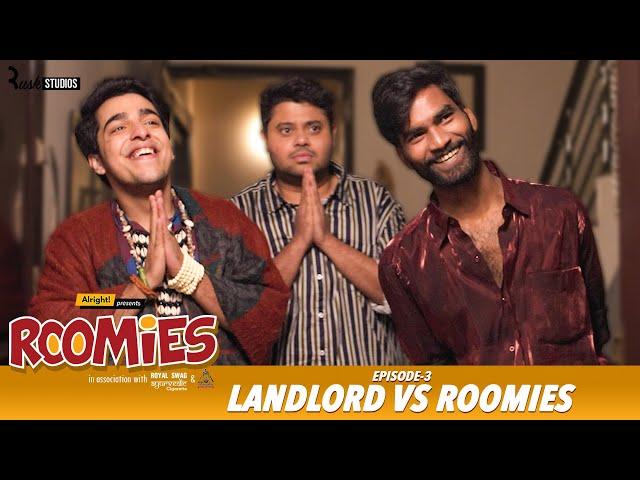 Roomies | Ep3/3: LANDLORD | Mini Web Series | Gagan Arora, Nikhil Vijay, Badri & Anushka |Alright!