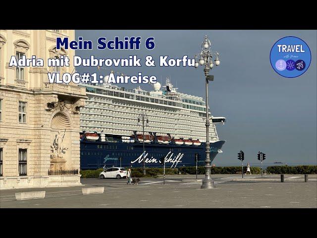 Mein Schiff 6 Adria mit Dubrovnik und Korfu Vlog 1 Anreise