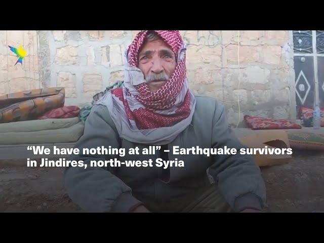 "We have nothing at all" - Earthquake survivors in Jindires, north-west Syria