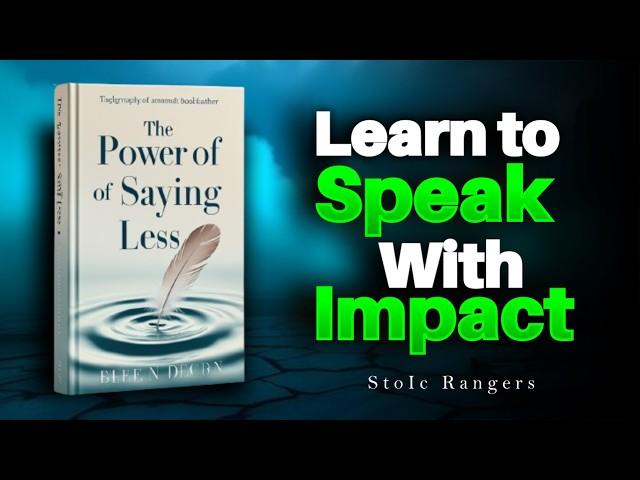 The Power of Saying Less | Learn to Speak with Impact (Audiobook)