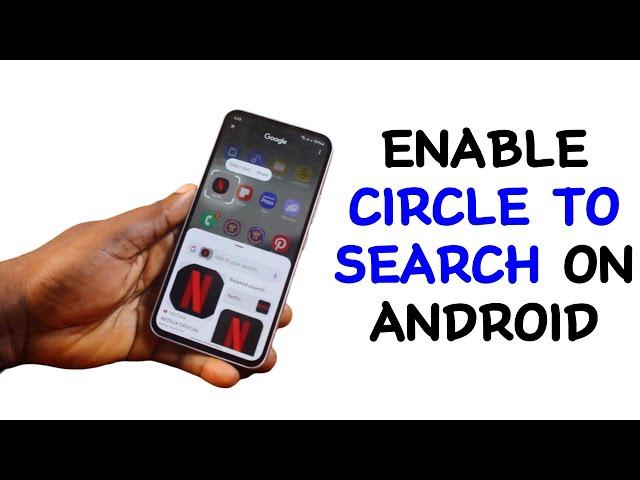 How to Enable Circle to Search on Android