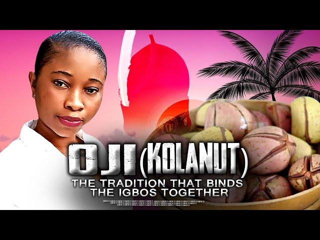 Oji (Kolanut) - The Tradition That Binds The Igbos Together