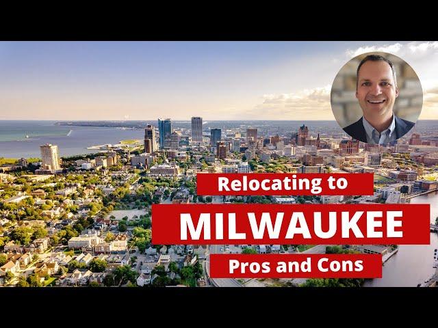 Relocating to Milwaukee, Cost of Living, Pros and Cons