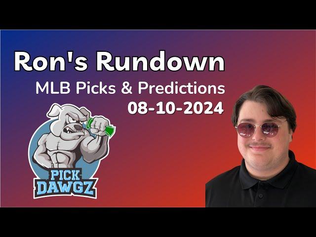 MLB Picks & Predictions Today 8/10/24 | Ron's Rundown