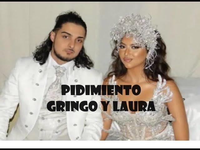 Pidimiento Gringo y Laura