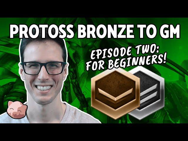 2023 Protoss Bronze to GM #2: For those New to SC2 and Bronze/Silver League (B2GM) - StarCraft 2