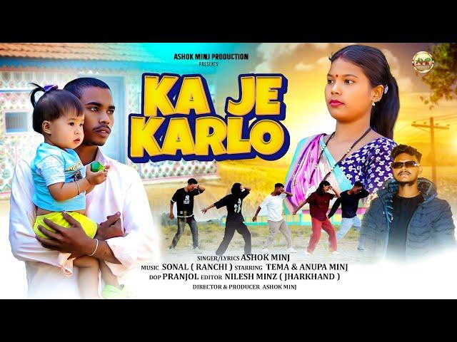 KA JE KARLO || Ashok Minj || Anupa Minj || Tema || Nagpuri Video Song 2025.