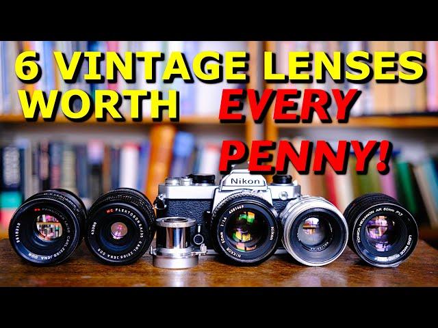 6 FANTASTIC VALUE Vintage Lenses You SHOULD BUY!