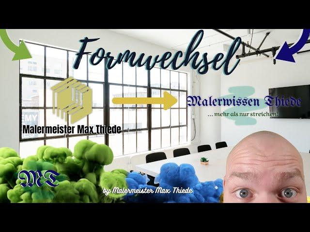 Formwechsel Trailer 2021 | Malerwissen Thiede | by Malermeister Max Thiede