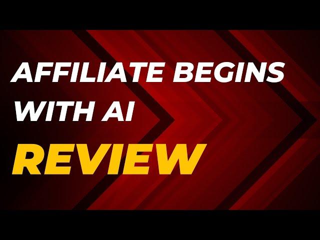 "Affiliate Begins with AI Review – The Ultimate AI-Powered Affiliate Marketing Tool (2024)"