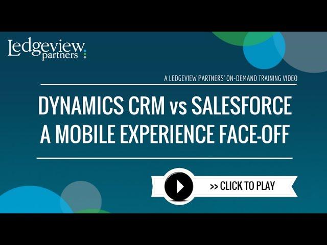 Microsoft Dynamics CRM vs Salesforce   A Mobile Experience Face Off