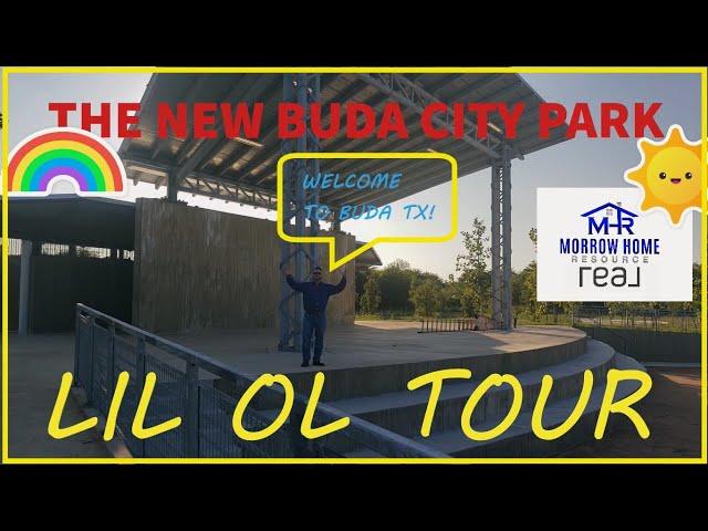 Lil Ol Tour of Buda City Park and Few Neighborhoods