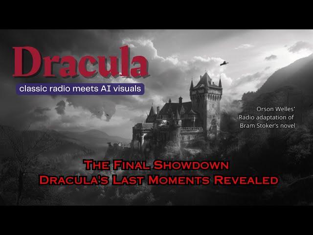 Dracula’s Final Defeat: Mina’s Victory & Orson Welles’ Chilling Farewell | 1938 Radio Drama Finale