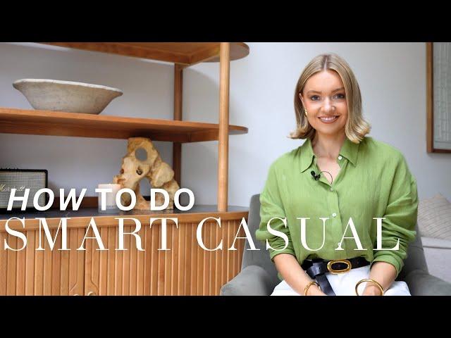 11 QUICK-FIRE TIPS TO MASTERING SMART CASUAL DRESSING | LESSONS WITH LYDIA