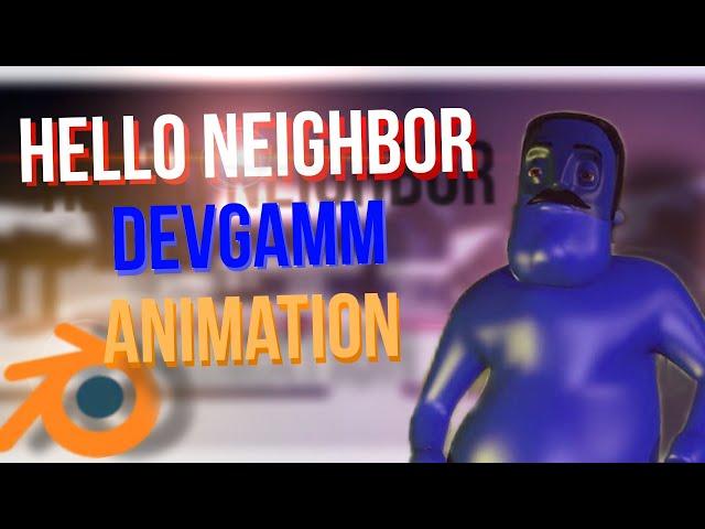 Hello neighbor devgamm | my animation