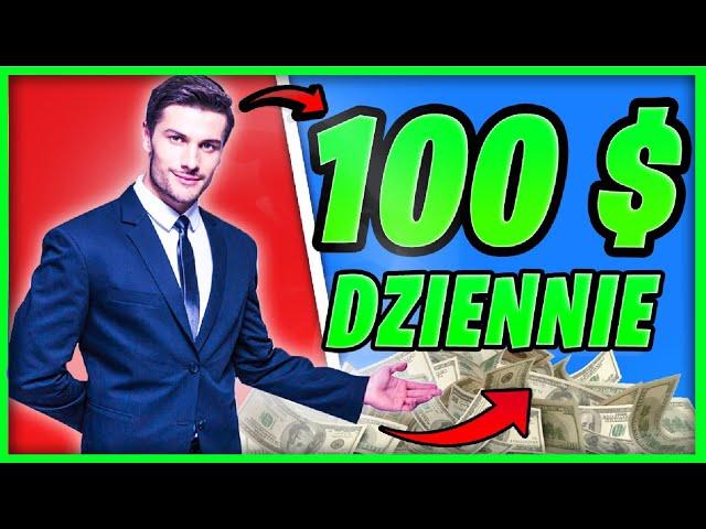 JAK ZARABIAĆ 100 $ DZIENNIE PIENIĄDZE PRZEZ INTERNET – ZARABIANIE W MŁODYM WIEKU 