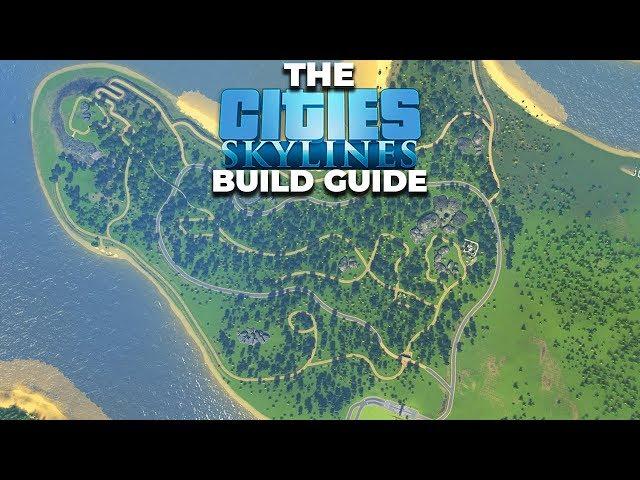 Building A National Park - The Cities Skylines Build Guide [Tutorial/Inspiration Lets Play] Part 35