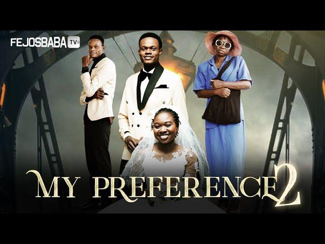 MY PREFERENCE PART 2 || Written by David Obaloluwa || Latest Gospel Movie 2024