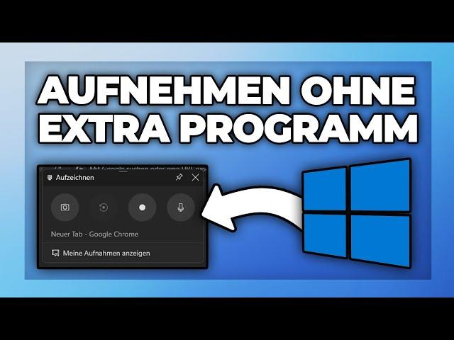 Windows Bildschirm aufnehmen mit Ton und ohne Programm - Tutorial