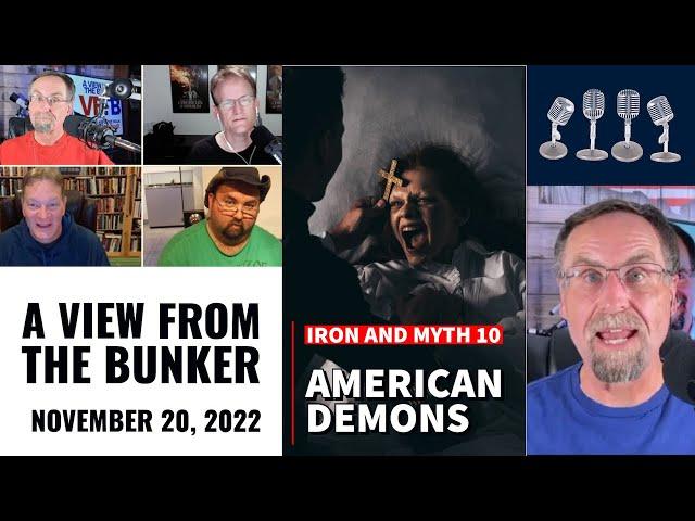 VFTB 11/20/22: Iron and Myth 10 - American Demons