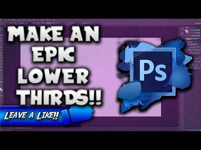 How to make Lower Third!! Leave a Like Overlay !! (In Photoshop)