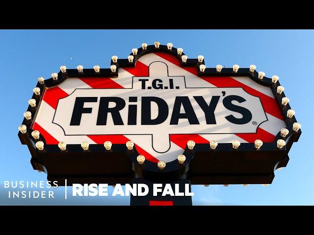 The Rise And Fall Of TGI Fridays | Rise And Fall