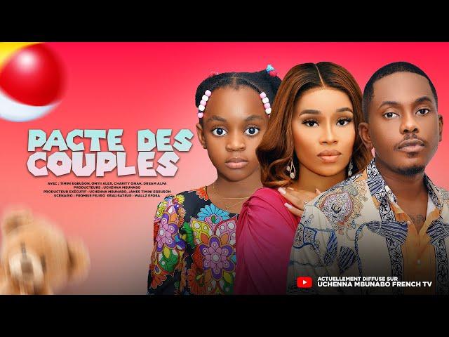 PACTE DES COUPLES - TIMINI EGBUSON, ONYII ALEX, DREAM ALFA, CHARITY ONAH - Dernier film nigérian.