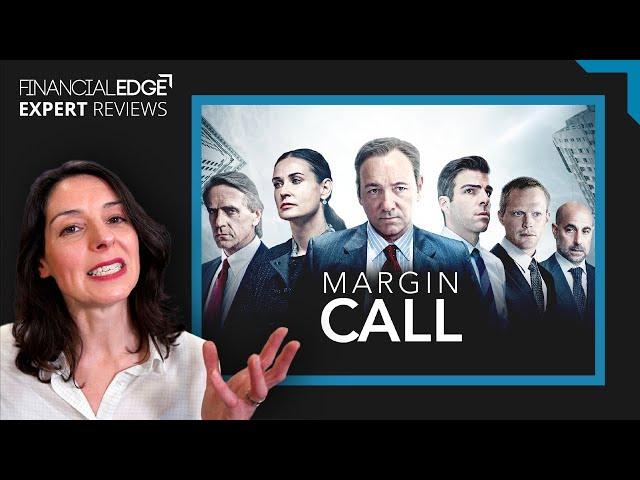 Real Wall Street Expert and Instructor Reviews Margin Call - Financial Edge