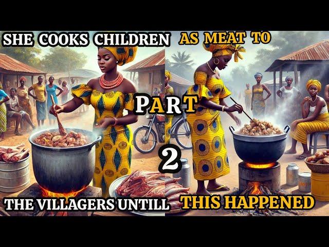 SHE COOKS CHILDREN AS MEAT TO THE VILLAGERS UNTIL THIS  HAPPENED #africanfolktales #folktales #movie