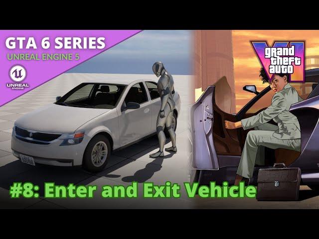 Unreal Engine 5 GTA 6 Tutorial Series - #9: Enter and Exit Vehicle