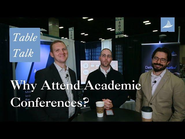 Table Talk | Why Do We Attend Academic Conferences?