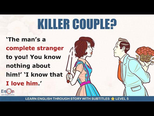 Learn English through story level 5 Killer Couple | EnOn - Learn English Online