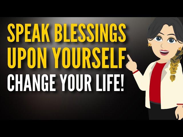 Speak Blessings Upon Yourself: Change Your Life! - Abraham Hicks New