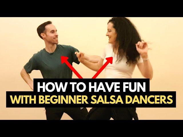 9 Ways to Have MORE Fun with Beginner Salsa Dancers