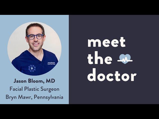 Jason Bloom, MD - Facial Plastic Surgeon in Bryn Mawr, Pennsylvania