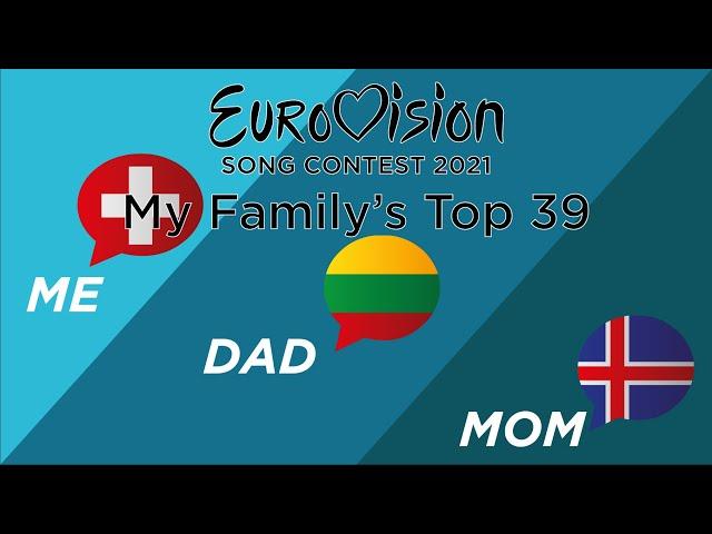 Eurovision Song Contest 2021 - My Family's Top 39